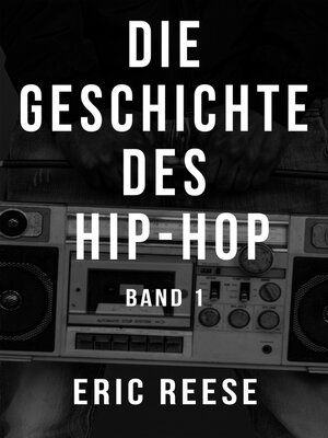 cover image of Die Geschichte des Hip-Hop